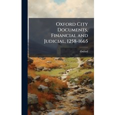 (英文圖書)Oxford City Documents Financial and Judicial 1258-1665 精裝版, Hutson Street Press, 英文