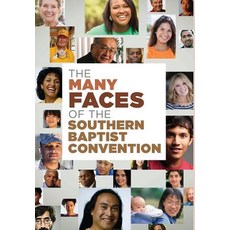 (영문도서) The Many Faces of the Southern Baptist Convention Hardcover, Southern Baptist Convention..., English, 9780998018324