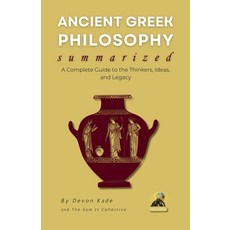 (英文圖書)ANCIENT GREEK PHILOSOPHY Summarized: A Complete Guide to the Thinkers Ideas an... 平裝版, Independently Published, 英文