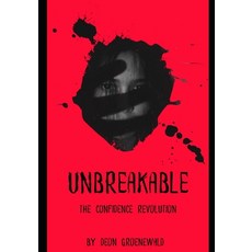 (영문도서)Unbreakable: The Confidence Revolution Paperback, Independently Published, English, 9798298132626