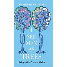 (英文圖書)I See Men As Trees: Living with Divine Vision 精裝版, Elevating Purpose Consultin..., English