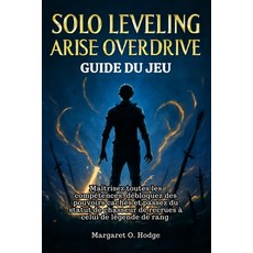 (영문도서)Solo Leveling Arise Overdrive Guide du jeu: Maîtrisez toutes les compétences dé... Paperback, Independently Published, English, 9798273112544