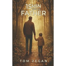 (영문도서)15 Minutes with My Father Paperback, Tom Zegan, English, 9798901187388