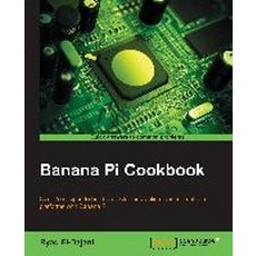 Banana Pi Cookbook, Packt Publishing