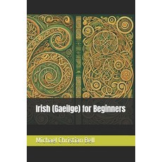 (영문도서)Irish (Gaeilge) for Beginners Paperback, Independently Published, English, 9798340394408
