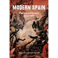 (영문도서) Modern Spain: Politics and Society Since 1874 Hardcover, Bloomsbury Academic, English, 9781350455184