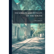 (영문도서)Highways and Byways of the South Paperback, Hutson Street Press, English, 9781025234540