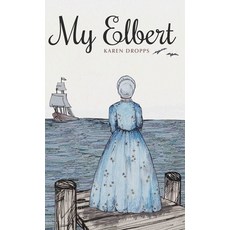 (영문도서) My Elbert Hardcover, Spring Cedars LLC, English, 9781963117370