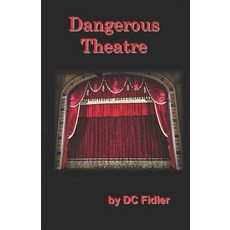 (영문도서)Dangerous Theatre Paperback, Self Publisher, English, 9798992371635