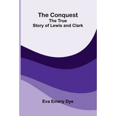 (英文圖書)The Conquest: The True Story of Lewis and Clark 平裝版, Alpha Edition, 英文