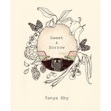 Sweet & Sorrow Paperback, Eby Ink