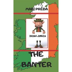 The Banter: Irish Jokes Paperback, Independently Published