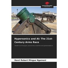 (英文圖書)Hypersonics and AI: The 21st-Century Arms Race 平裝版, Our Knowledge Publishing, 英文