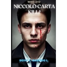 (영문도서) Who Did Niccolò Carta Kill? (Action-Packed Military Fiction with Romance and Suspense) Paperback, Independently Published, English, 9798879856262