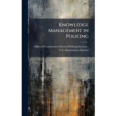 (영문도서)Knowledge Management in Policing Hardcover, Hutson Street Press, English, 9781025131016