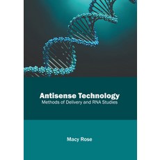(영문도서) Antisense Technology: Methods of Delivery and RNA Studies Hardcover, Callisto Reference, English, 9781641167857