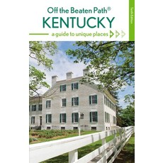 (영문도서)Kentucky Off the Beaten Path(r): A Guide to Unique Places Paperback, Globe Pequot Publishing, English, 9780762796731