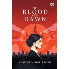 (영문도서)The Blood Red Dawn Paperback, Double 9 Books, English, 9789377504076