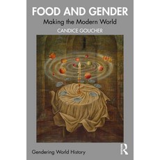 (영문도서)Food and Gender: Making the Modern World Paperback, Routledge, English, 9781032655864 Routledge, English, 9781032655864