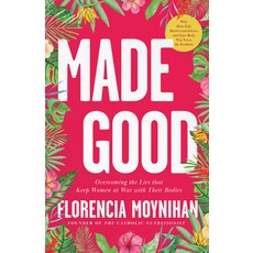 (영문도서)Made Good: Overcoming the Lies That Keep Women at War with Their Bodies Paperback, Sophia Institute Press, English, 9798889116462