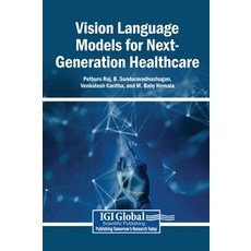 (영문도서)Vision Language Models for Next-Generation Healthcare Hardcover, Igi Global Scientific Publi..., English, 9798337373157 Igi Global Scientific Publi..., English, 9798337373157