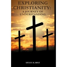 (英文圖書)Exploring Christianity: A Journey of Understanding 平裝版, Independently Published, 英文