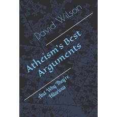 (영문도서)Atheism's Best Arguments: And Why They're Hilarious Paperback, Independently Published, English, 9798294741440