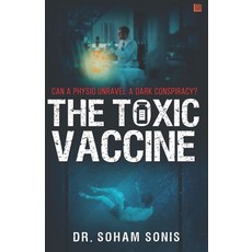 (영문도서) The Toxic Vaccine Paperback, Leadstart Inkstate, English, 9789356109377