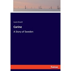 (영문도서) Carine: A Story of Sweden Paperback, Hansebooks, English, 9783348117227