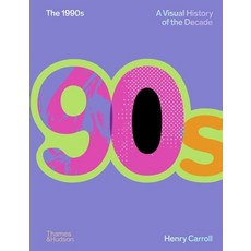 (영문도서)The 1990s: A Visual History of the Decade Hardcover, Thames & Hudson, English, 9780500027370