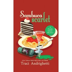 (영문도서)Sambuca Scarlet: A Private Investigator Comedy Mystery Hardcover, Limoncello Press, English, 9781957200170