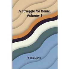 (영문도서) A Struggle for Rome Volume. 1 Paperback, Alpha Edition, English, 9789364735025
