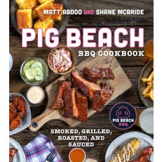 (영문도서) Pig Beach BBQ Cookbook: Smoked Grilled Roasted and Sauced Hardcover, Harvest Publications, English, 9780358651888
