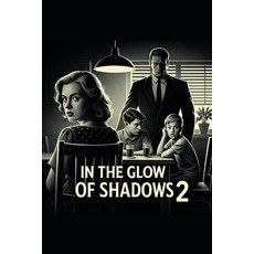 (영문도서)In the Glow of Shadows 2 Paperback, Independently Published, English, 9798271667718