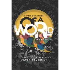 Confessions of A World Changer Paperback, Independently Published, English, 9781076034304