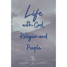 (영문도서)Life with God Religion and People Paperback, Independently Published, English, 9798268476897