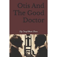 (英文圖書)Otis And The Good Doctor 平裝版, Independently Published, 英文
