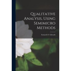 (영문도서) Qualitative Analysis Using Semimicro Methods Paperback, Hassell Street Press, English, 9781013329852