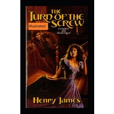 The Turn of the Screw Illustrated Paperback, Independently Published, English, 9798712563661