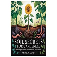 (영문도서)Secrets for Gardeners: Unlocking the Hidden Power Beneath Your Garden Paperback, Independently Published, English, 9798265317148