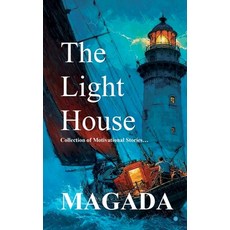(영문도서)The Light House: Collection Of Motivational Stories Paperback, Bluerose Publishers, English, 9789373103921