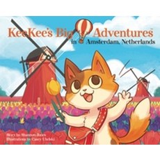 Keekee's Big Adventures in Amsterdam Netherlands, Calithumpian Press, English, 9780988634190