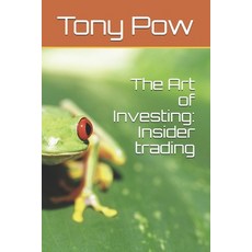 The Art of Investing: Insider trading Paperback, Independently Published