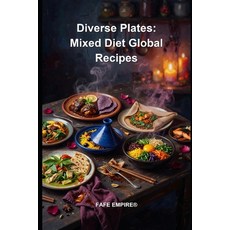 (영문도서)Plates Without Borders: A Culinary Journey from Plant-Based to Prime Cut Paperback, Independently Published, English, 9798198280014 Independently Published, English, 9798198280014