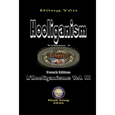 (영문도서)Hooliganism Vol. III Paperback, Yen, Dong, Luc Luong, 9798349435799