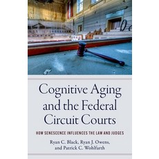 (영문도서) Cognitive Aging and the Federal Circuit Courts: How Senescence Influences the L... Hardcover, Oxford University Press, English, 9780197747025