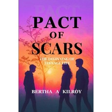 (英文圖書)Pact of Scars: The Beginning of the Teenage Life 平裝版, Independently Published, 英文