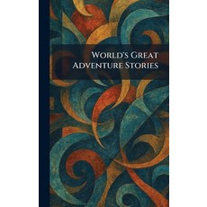 (영문도서)World's Great Adventure Stories Hardcover, Tradd Street Press, English, 9781026092149