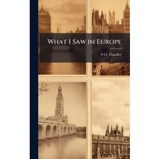 (英文圖書)What I Saw in Europe 精裝版, Hutson Street Press, 英文