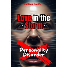 (英文圖書)Personality Disorder: Love in the Storm: Distinguishing Passion from Trauma Bond... 平裝版, Independently Published, 英文